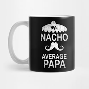 Nacho Average Papa Funny Gift Mug